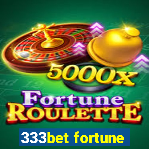 333bet fortune